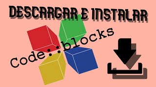 CÓMO DESCARGAR E INSTALAR CODEBLOCKS 2023