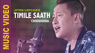 Timile Saath - New Nepali Song  By Jiten Lepcha