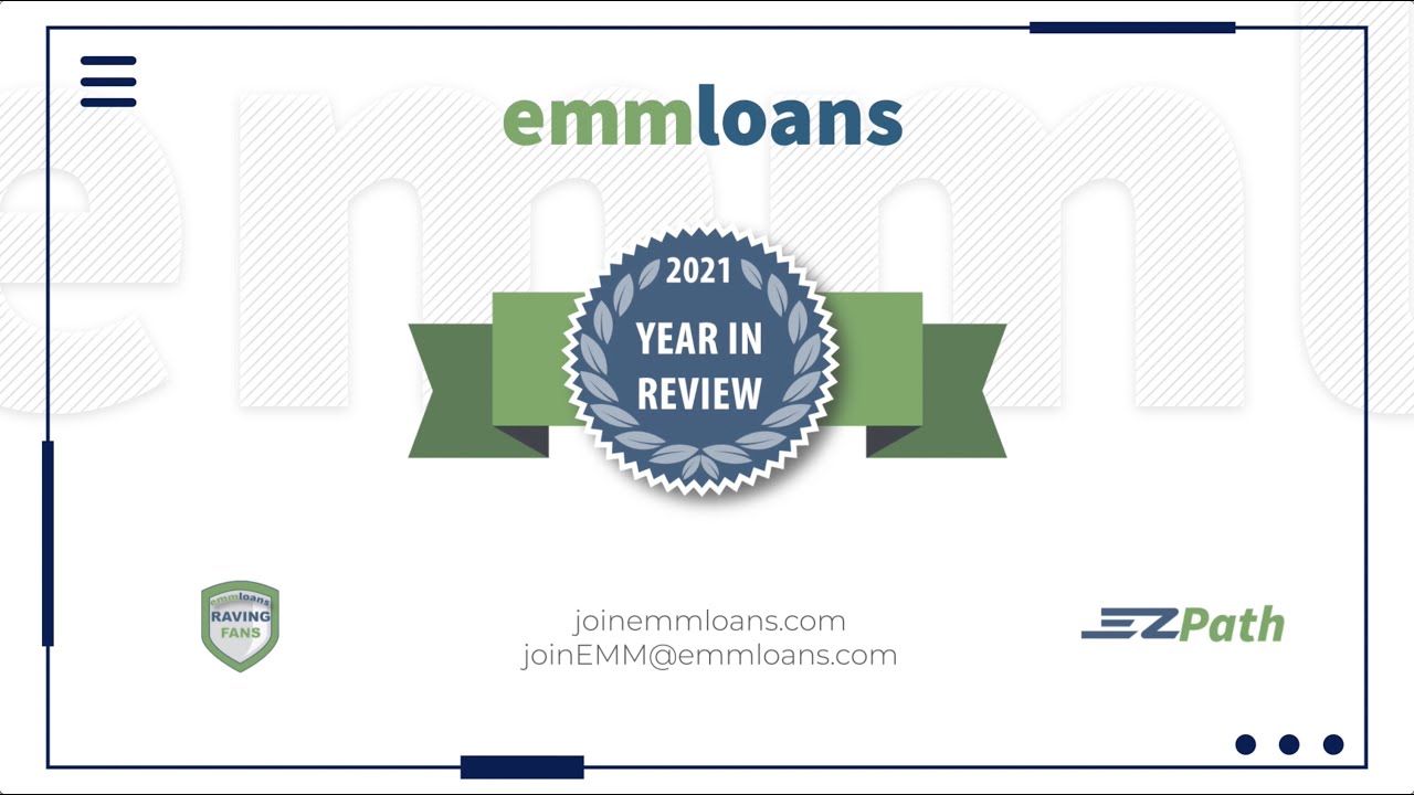 2021 Year In Review at EMM Loans! YouTube