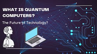 What is Quantum Computing? | The Future of Technology Explained | Quantum NextGen