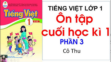 Ôn tập cuối học kì 1- Phần 3 | Tiếng Việt  lớp 1| Sách Cánh Diều | Cô Thu| learn Vietnamese