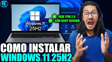 🔥COMO INSTALAR WINDOWS 11 25H2 em QUALQUER PC (NOVO TRUQUE)🔥