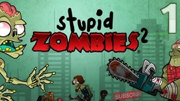 Stupid Zombies 2 / Level 1 TO 10 / Gameplay Walkthrough