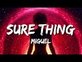 Miguel - Sure Thing (Lyrics)