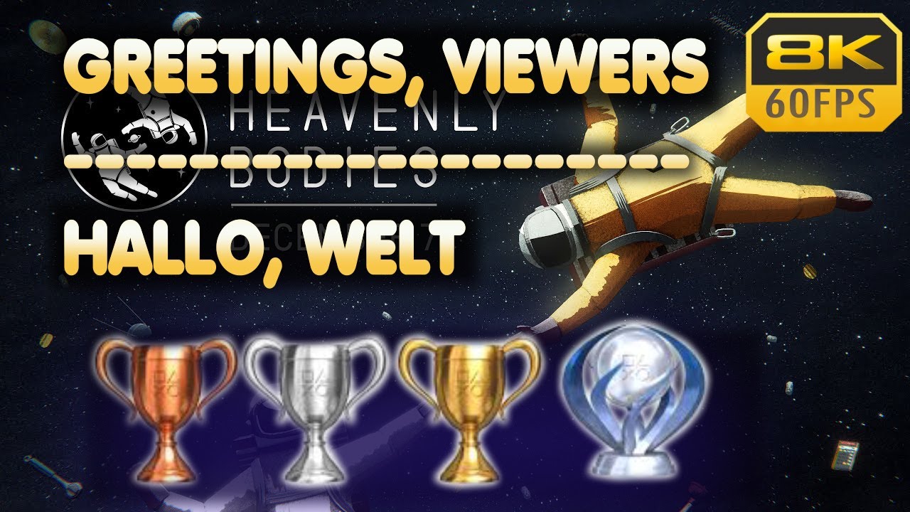 Heavenly Bodies | Greetings, Viewers | First Contact | Trophy | Achievement Guide