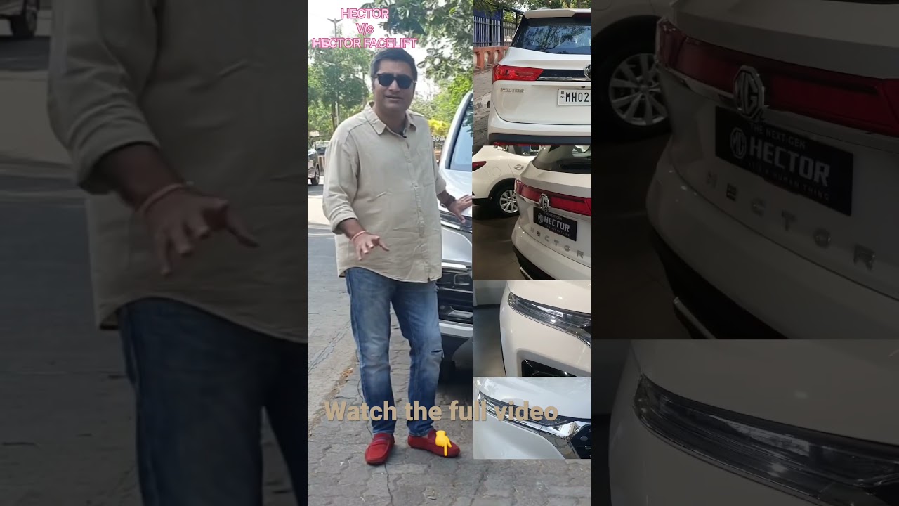 MG Hector V/s Facelift 