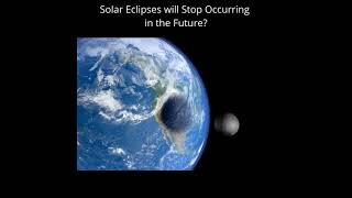 Solar Eclipses will Stop Occurring in the Future? #shorts #SolarEclipse Amazing #Facts