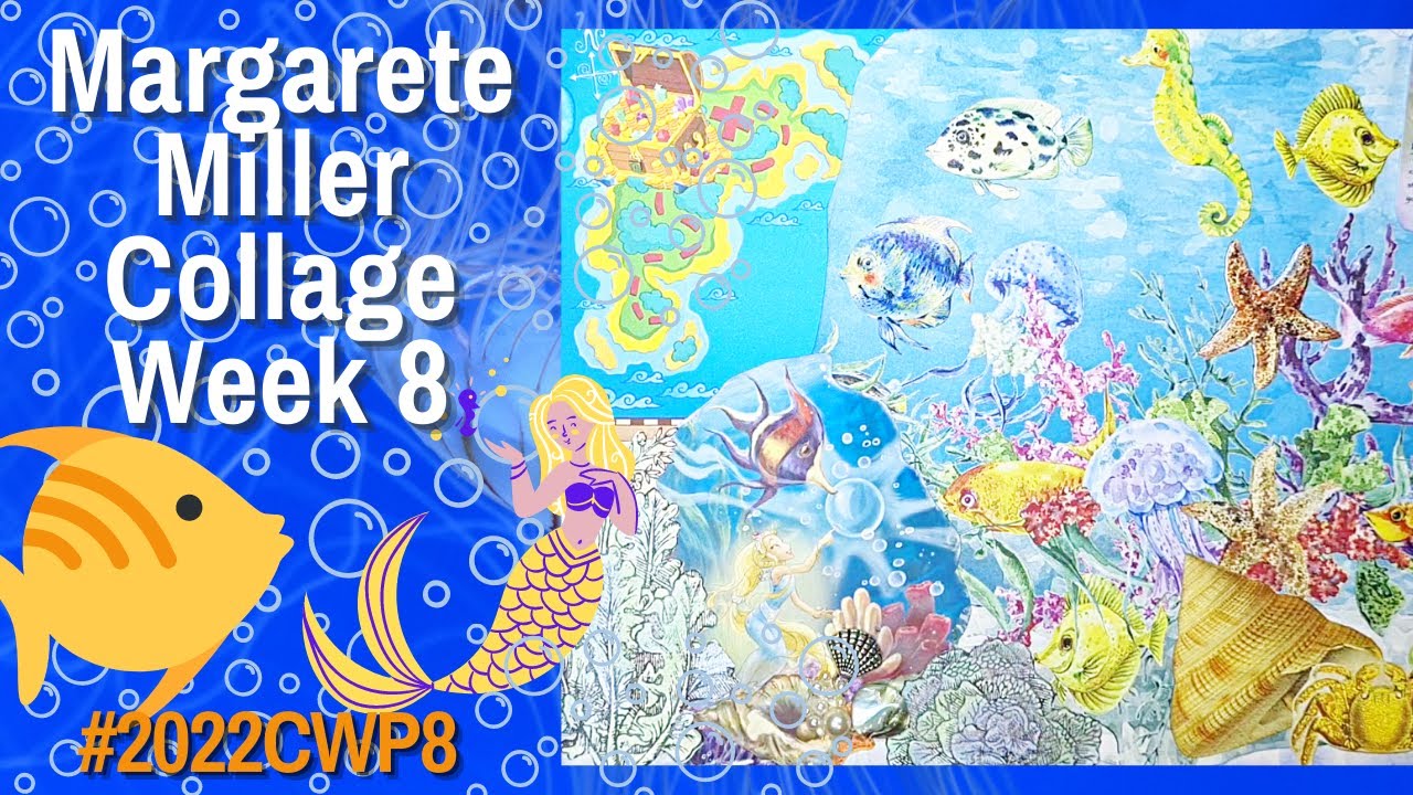 Margarete Miller Weekly Collage Challenge Week 8, 2022 - YouTube