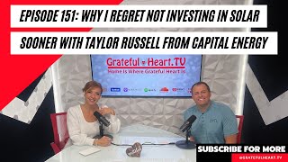Episode 151: Why I Regret Not Investing In Solar Sooner With Taylor Russell From Capital Energy
