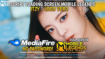 LOADING SCREEN MOBILE LEGENDS ITZY - LOCO VER2