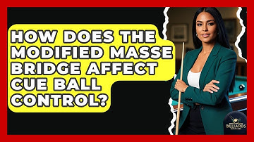 How Does The Modified Masse Bridge Affect Cue Ball Control? - Billiards Hustlers
