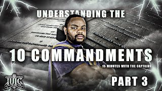 #IUIC | 15 Minutes with the Captains | 10 Commandments Pt 3