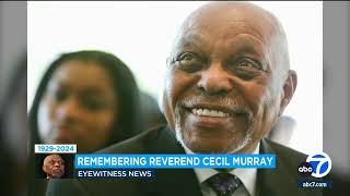 Cecil Murray, First AME pastor who calmed LA after '92 riots, dies at 94