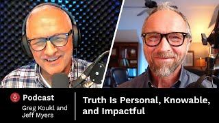 Interview: Jeff Myers, Truth Changes Everything — Stand to Reason Podcast
