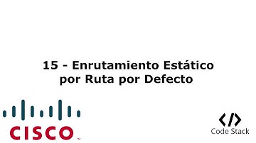15 - Enrutamiento Estático por Ruta por Defecto [Packet Tracer 7.0 - Español]