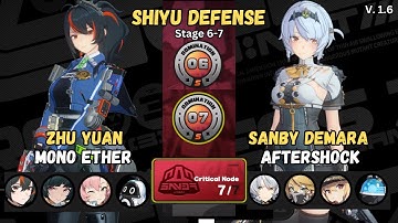 Shiyu Defense Zhu Yuan & S-Anby Stage 6-7 | Zenless Zone Zero v1.6