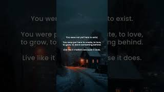 You Were Not Put Here to Just Exist | Live With Purpose