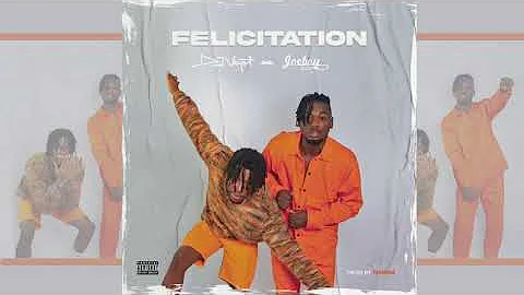 DJ Voyst & Joeboy - Felicitation (Official Audio)