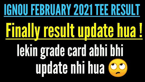 IGNOU Dec 2020/Feb 2021 Exams :  Result updated but Grade Card not : All IGNOU Students Must Watch