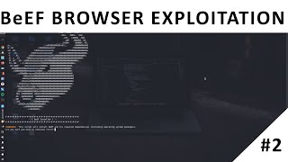 BeEF : BROWSER EXPLOITATION FRAMEWORK |EXPLOITING BROWSERS| PART - 2