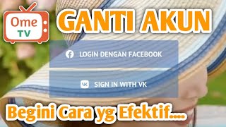 CARA GANTI AKUN OME TV 100%MUDAH