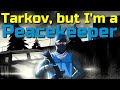 Stranded Peacekeeper Challenge! [Season 1, Episode 1] Escape from Tarkov Gameplay