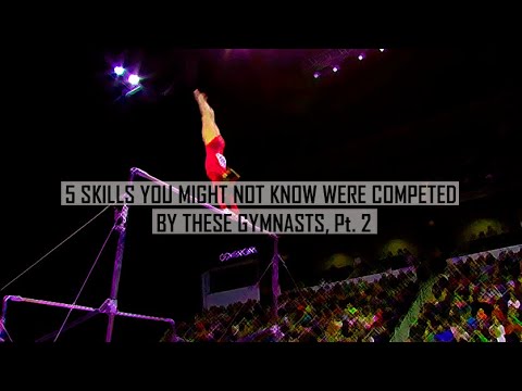 Skills You Might Not Know Were Competed By These Gymnasts Pt