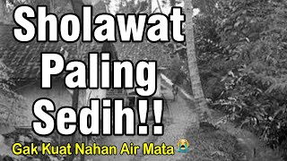 MASYA ALLAH!!😭🤲SHOLAWAT MERDU PALING SEDIH | SHOLAWAT YA ROBBIBIL MUSTHOFA, SHOLAWAT PENARIK REZEKI