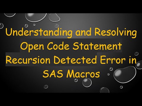 Understanding and Resolving Open Code Statement Recursion Detected Error in SAS Macros