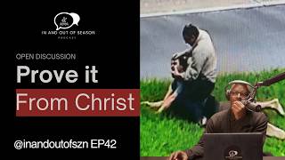 OPEN PANEL: PROVE IT FROM CHRIST! #CHURCHFIGHTS| inandoutofszn EP42