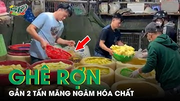 Phát Hiện Gần 2 Tấn Măng Khô Và Ngó Sen Ngâm Hóa Chất Tẩy Trắng Ở TPHCM Suýt Đưa Đi Tiêu Thụ | SKĐS
