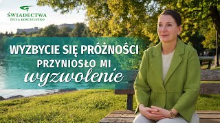 Świadectwo wiary | „Wyzbycie się próżności przyniosło mi wyzwolenie”