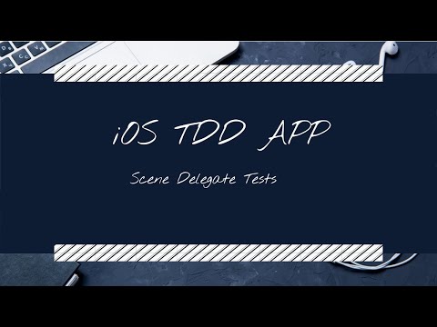 iOS TDD APP: Scene Delegate Tests