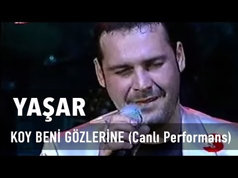 Yaşar - Koy Beni Gözlerine (Canlı Performans)