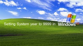 What Happens If The Year Set In The System Is 9999 Or 10000 Windows Xp