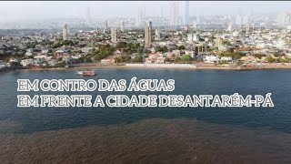 Meeting of the waters of the Tapajós de Real Amazonas River in front of the city of Santarém!
