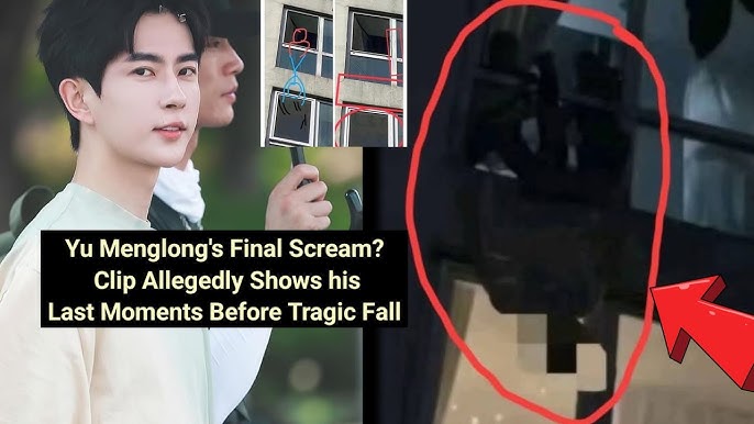 Yu Menglong's Final Scream? Clip Allegedly Shows his Last Moments Before  Tragic Fall Resurface! - YouTube
