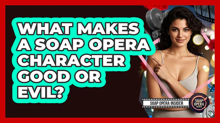 What Makes A Soap Opera Character Good Or Evil? - Soap Opera Insider
