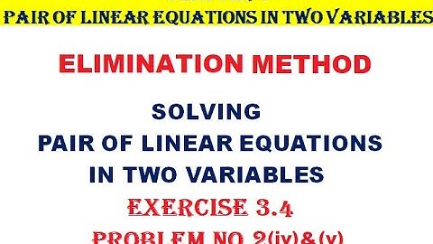 10th CBSE MATHS IN ENGLISH-CHAPTER 3-ELIMINATION METHOD - EX.3.4- Q 2 (iv) & (v)-MTM