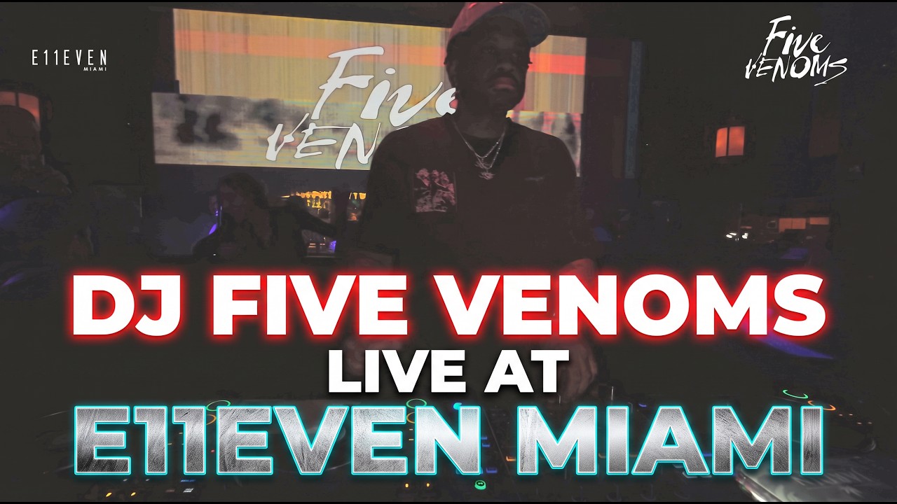 DJ FIVE VENOMS LIVE AT E11EVEN MIAMI 7.21.26 #DJSET #11MIAMI #MIAMI #DJFIVEVENOMS YouTube thumbnail