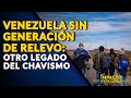 VENEZUELA SIN GENERACIÓN DE RELEVO: otro legado del chavismo | 🔵 Impacto Venezuela