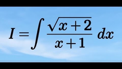 Integration of √(x + 2)/(x + 1) dx | Simplify & Solve | Calculus 2