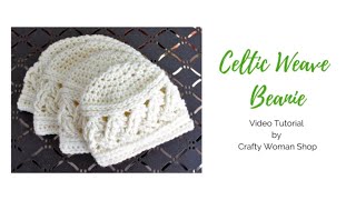 Crochet Celtic Weave Beanie Video Tutorial, Crochet Hat Tutorial, Easy Step-by-Step Crochet Tutoria