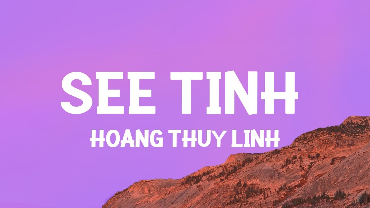 Hoàng Thuỳ Linh - See Tình Chords - Chordify