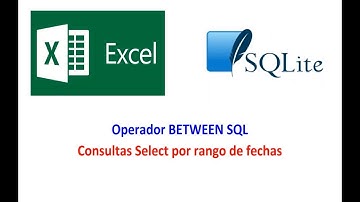 Excel + SQLite - Operador BETWEEN (Fechas) Cap. Nº 9