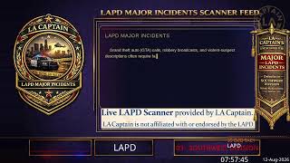 Details Major Incidents (or SW Div) - *Live* LAPD Police Scanner - LA Captain - 11-Aug-2026 - S2 News