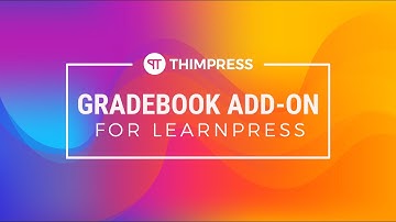 [LearnPress] - How to use Gradebook Add-on for LearnPress