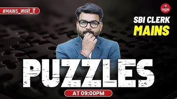 SBI CLERK MAINS 2024-25 | MAINS LEVEL PUZZLES | REASONING | By Saurav Singh