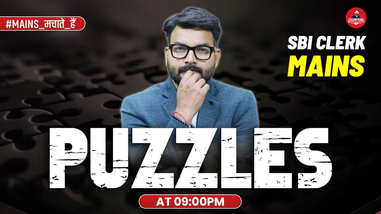 SBI CLERK MAINS 2024-25 | MAINS LEVEL PUZZLES | REASONING | By Saurav Singh