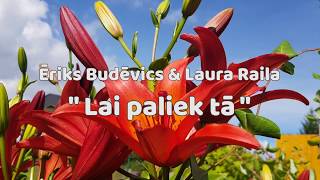 Ēriks Budēvics Laura Raila - Lai Paliek Tā